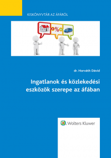 Ingatlanok és közlekedési eszközök szerepe az áfában