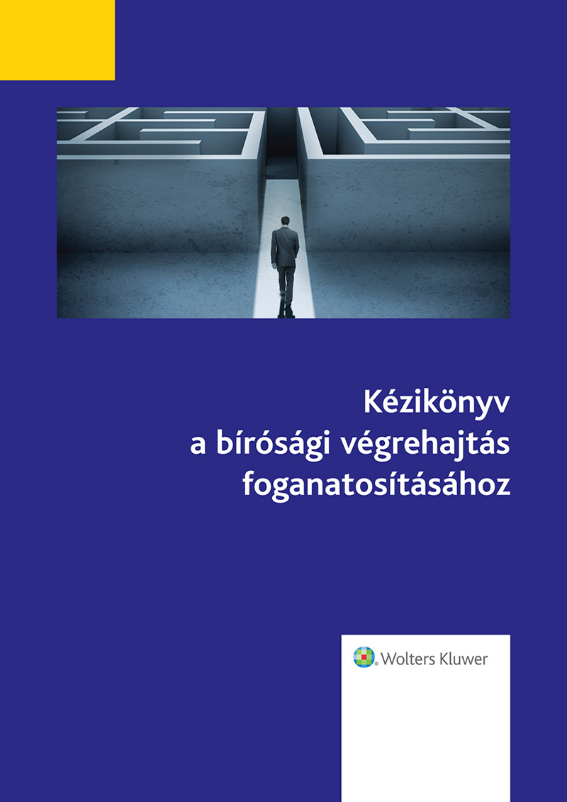 Kézikönyv a bírósági végrehajtás foganatosításához