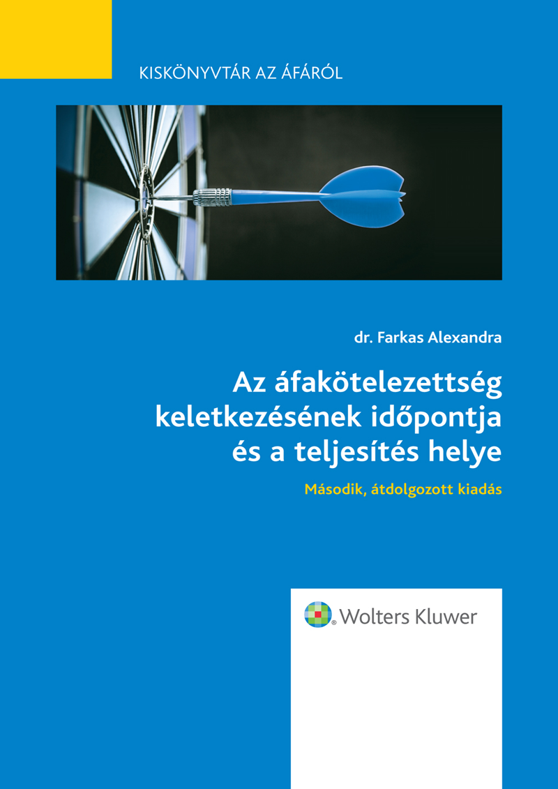Az áfakötelezettség keletkezésének időpontja és a teljesítés helye