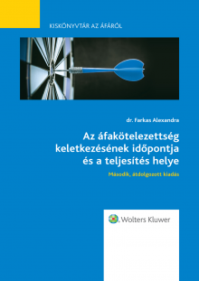 Az áfakötelezettség keletkezésének időpontja és a teljesítés helye