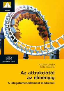 Az attrakciótól az élményig