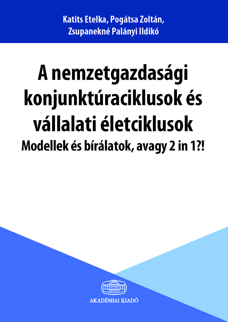 A nemzetgazdasági konjunktúraciklusok és vállalati életciklusok