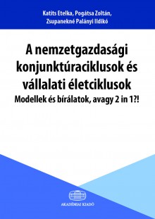 A nemzetgazdasági konjunktúraciklusok és vállalati életciklusok