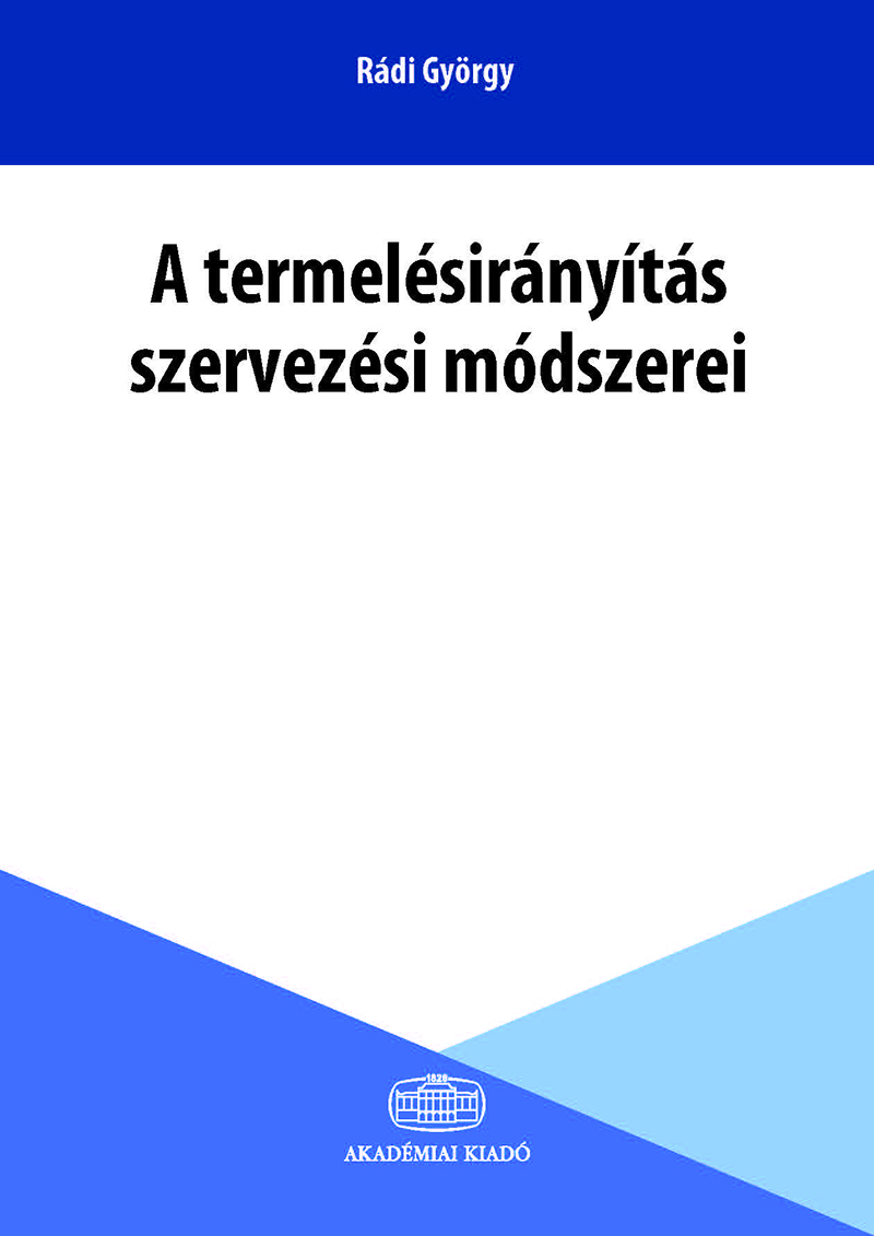 A termelésirányítás szervezési módszerei