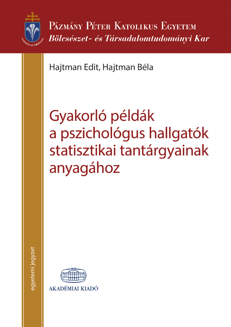 Gyakorló példák a pszichológus hallgatók statisztikai tantárgyainak anyagához