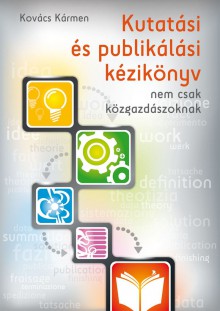 Kutatási és publikálási kézikönyv nem csak közgazdászoknak