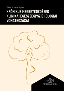 Krónikus megbetegedések klinikai egészségpszichológiai vonatkozásai