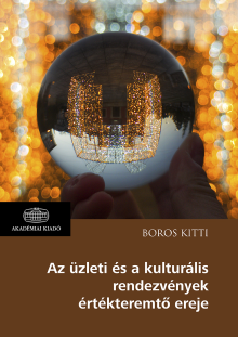 Az üzleti és a kulturális rendezvények értékteremtő ereje