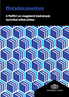 Mintadokumentum: A MeRSZ-en megjelenő kiadványok technikai előkészítése