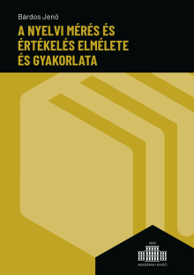 A nyelvi mérés és értékelés elmélete és gyakorlata