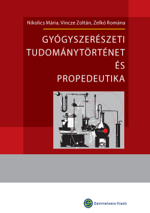 Gyógyszerészeti tudománytörténet és propedeutika
