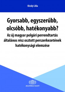 Gyorsabb, egyszerűbb, olcsóbb, hatékonyabb?