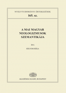 A mai magyar neologizmusok szemantikája