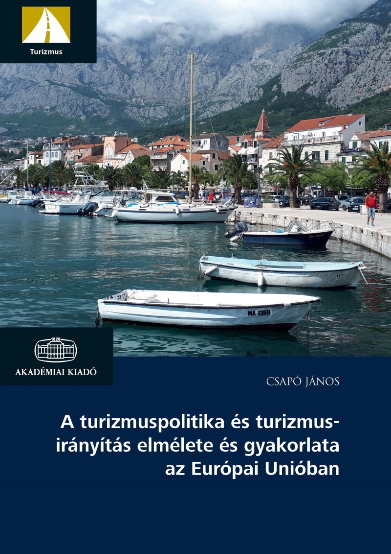 A turizmuspolitika és turizmusirányítás elmélete és gyakorlata az Európai Unióban