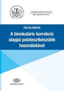 A binokuláris korrekció alapjai polatesztkészülék használatával
