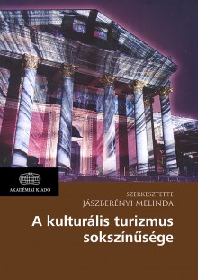 A kulturális turizmus sokszínűsége