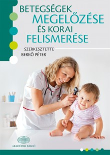 Betegségek megelőzése és korai felismerése