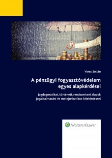 A pénzügyi fogyasztóvédelem egyes alapkérdései