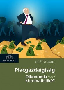 Piacgazda(g)ság. Oikonomia vagy khrematistiké?