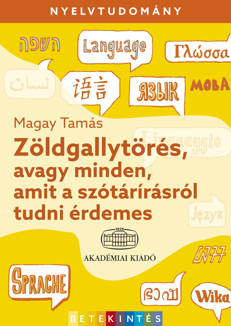 Zöldgallytörés, avagy minden, amit a szótárírásról tudni érdemes