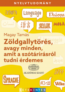 Zöldgallytörés, avagy minden, amit a szótárírásról tudni érdemes