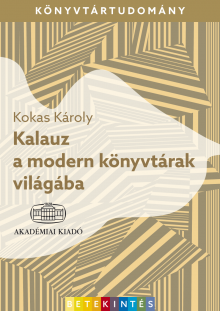Kalauz a modern könyvtárak világába