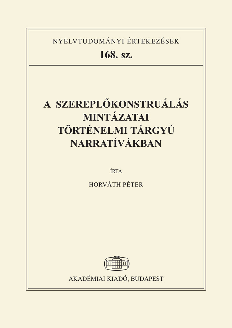 A szereplőkonstruálás mintázatai történelmi tárgyú narratívákban