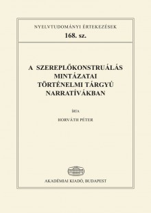 A szereplőkonstruálás mintázatai történelmi tárgyú narratívákban