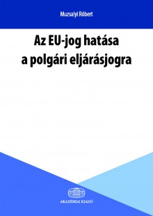Az EU-jog hatása a polgári eljárásjogra