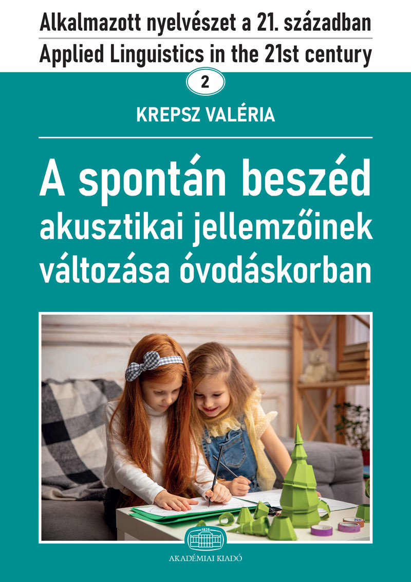 A spontán beszéd akusztikai jellemzőinek változása óvodáskorban