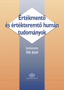 Értékmentő és értékteremtő humán tudományok