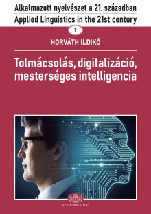 Tolmácsolás, digitalizáció, mesterséges intelligencia