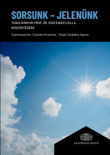Sorsunk - jelenünk