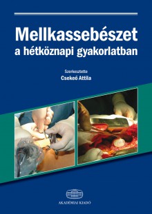 Mellkassebészet a hétköznapi gyakorlatban