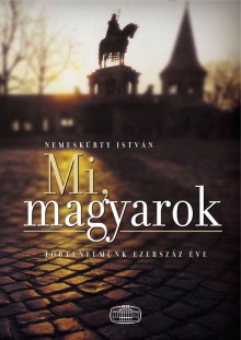 Mi, magyarok