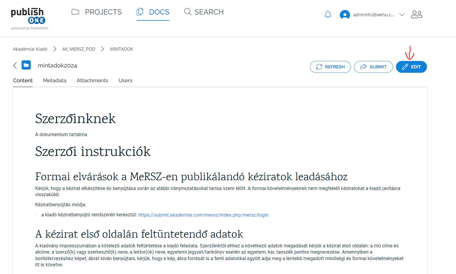 PublishOne dokumentumkezelő felület szerzői instrukciókkal PublishOne dokumentumkezelő felület, szerzői instrukciók és formai elvárások kéziratok leadásához.